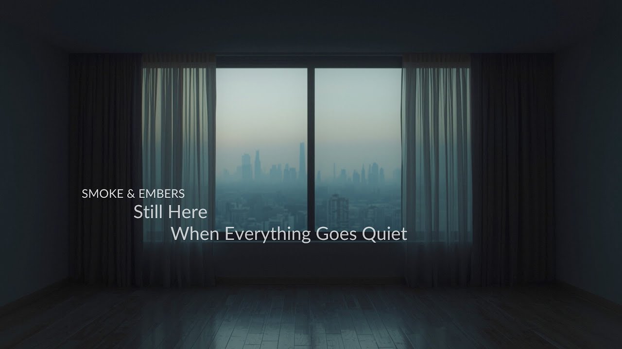 Still Here, When Everything Goes Quiet