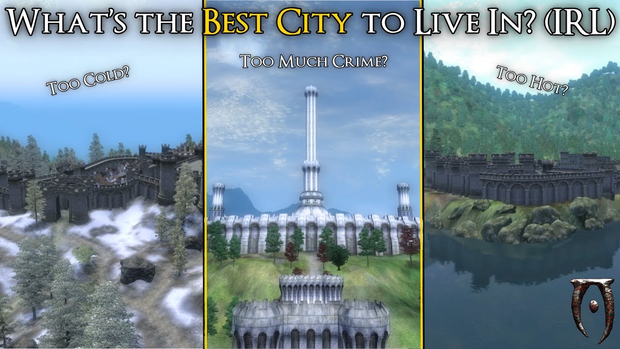 Ranking Oblivion's Cities on Which Ones I'd Like to Move To (In Real Life)