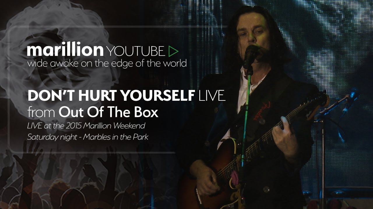Marillion - Out Of The Box (Marillion Weekend 2015) - Don't Hurt Yourself