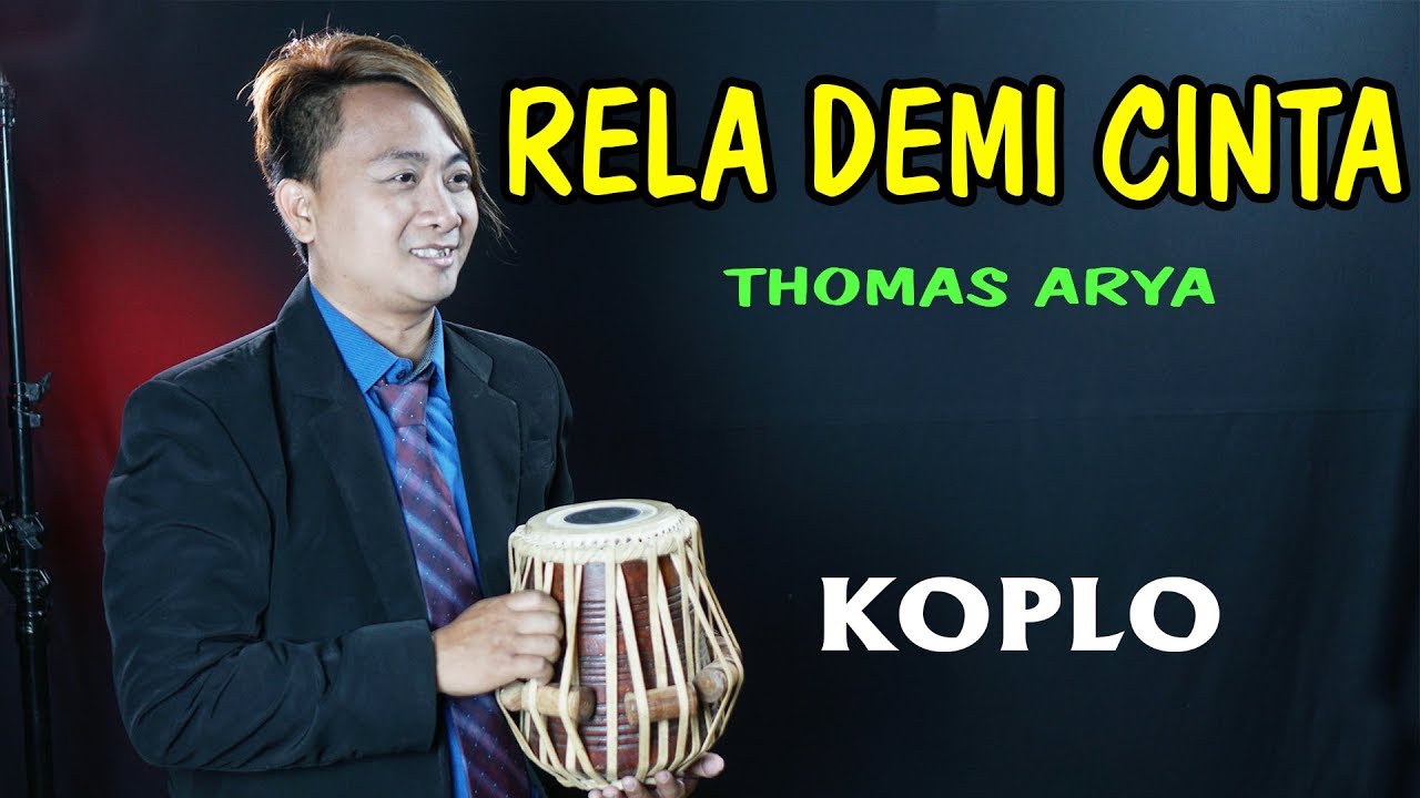 RELA DEMI CINTA Thomas Arya versi Koplo (walaupun terbentang jarak diantara kita)