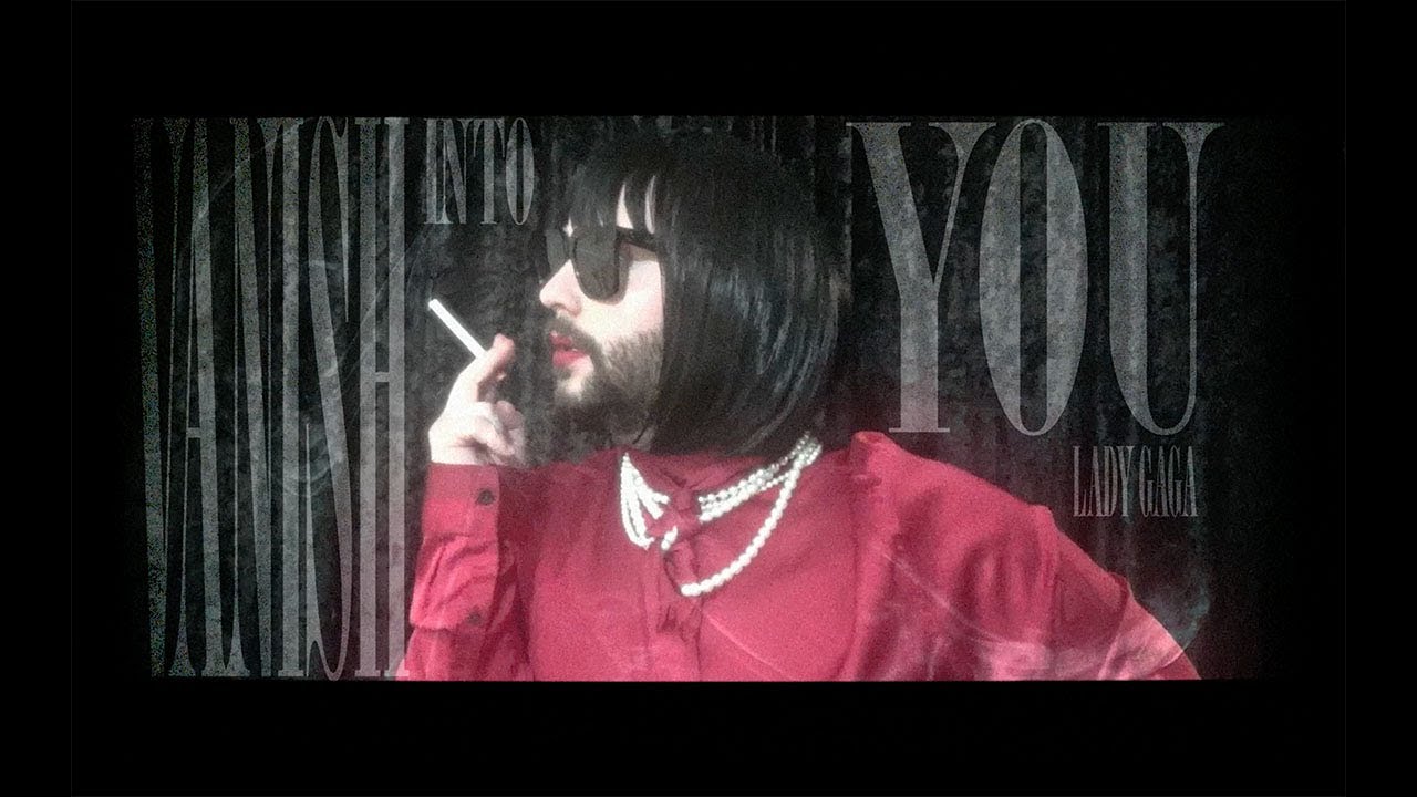 Vanish Into You | Lady Gaga | Fan Made Music Video