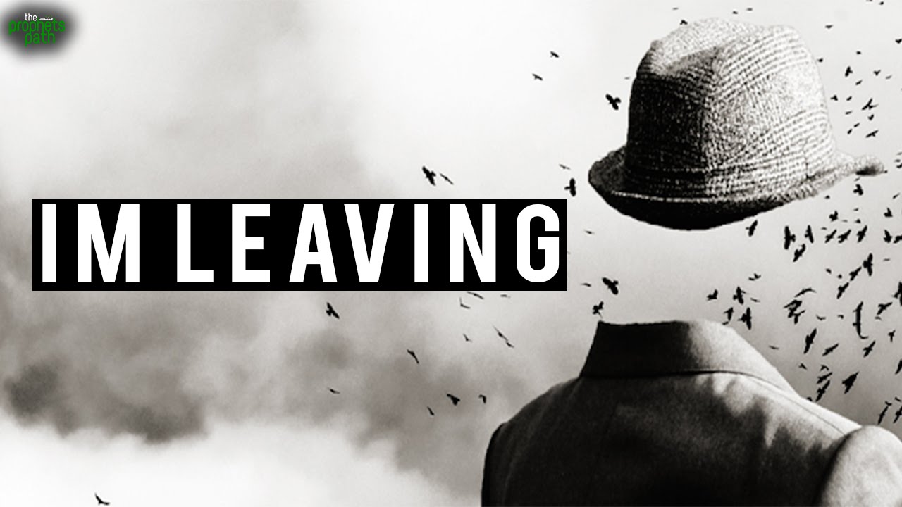 I'M LEAVING