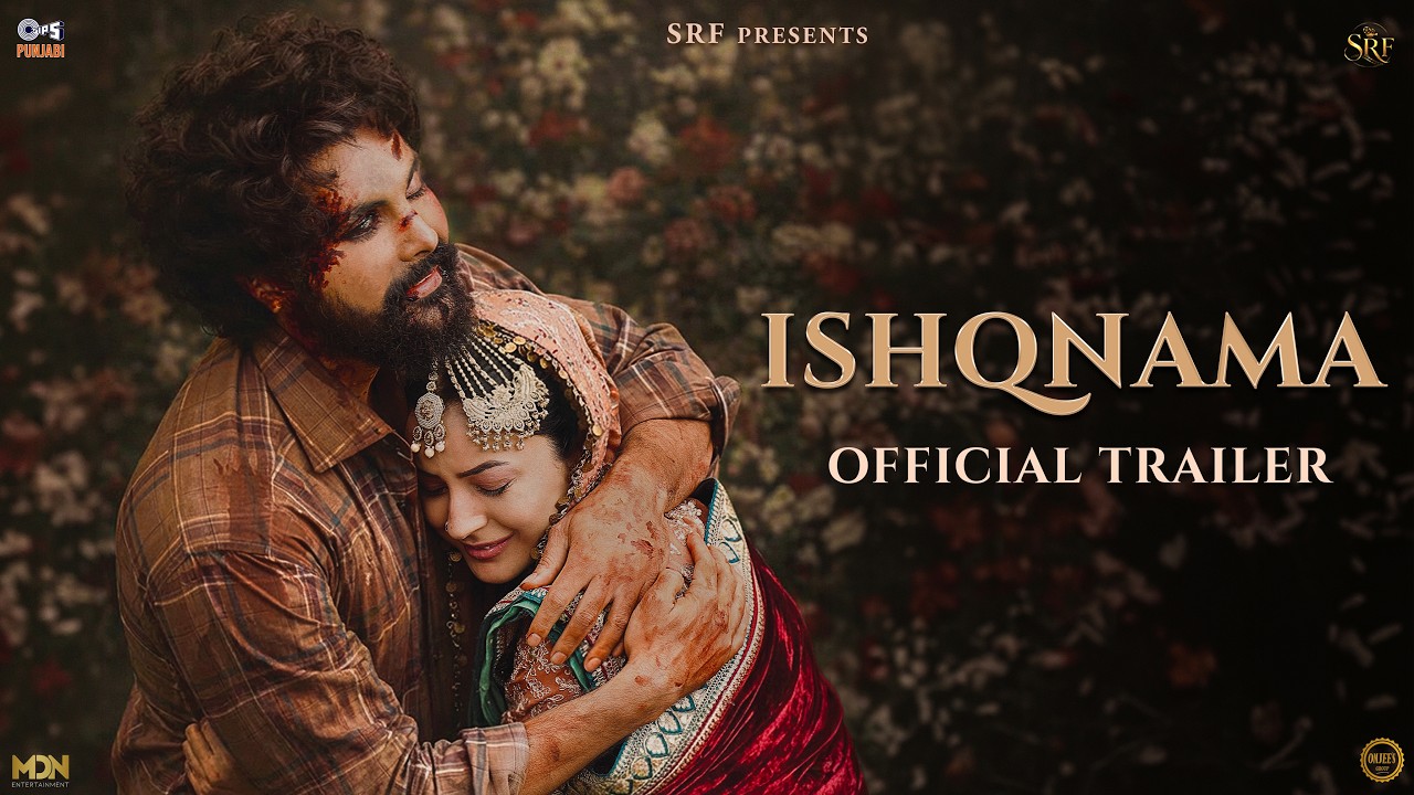 ISHQNAMA (Trailer) Jai Randhhawa | Shehnaaz Gill | Arvvindr S Khaira | In Cinemas on 24th July