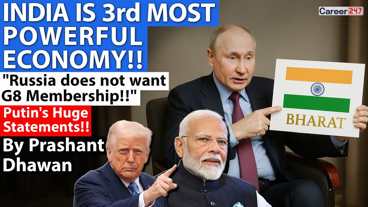 PUTIN SAYS INDIA IS THE 3rd MOST POWERFUL ECONOMY | Russia does not need G8 Membership!