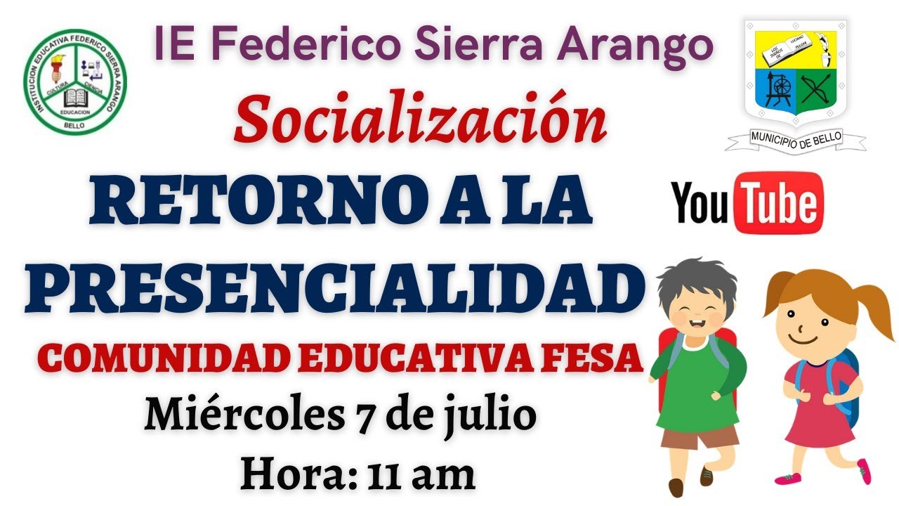 Socialización del retorno a la presencialidad de TODA la comunidad educativa FESA