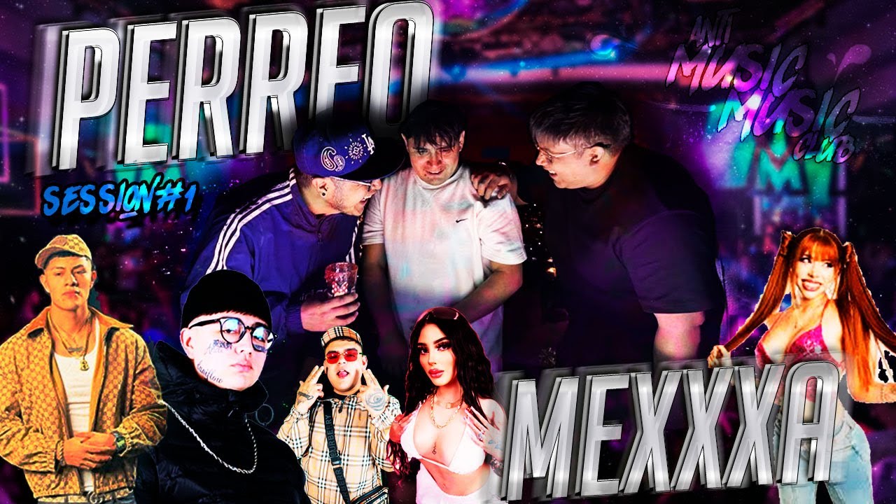 MIX PERREO MEXA VOL.1🔥(YeriMua,Bellakath,El Malilla,Dani Flow,El Bogueto,UzielitoMix,Kelowax)//AMMC