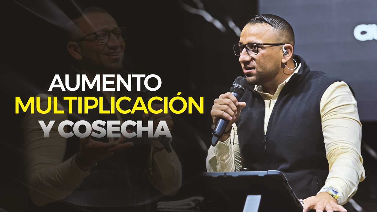 Aumento Multiplicación y Cosecha