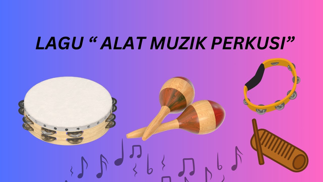 LAGU “ALAT MUZIK PERKUSI”