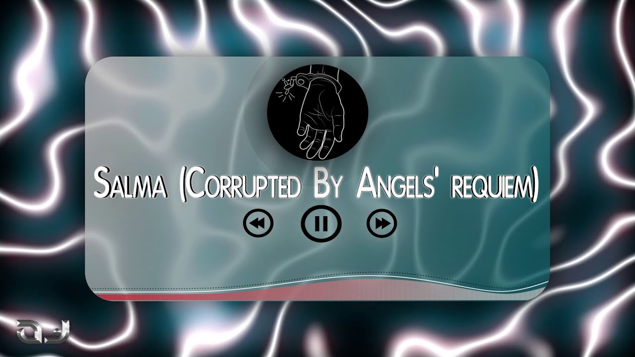 Go! Save The Hostages! -  Salma (Corrupted By Angels' requiem) (Visualizer)