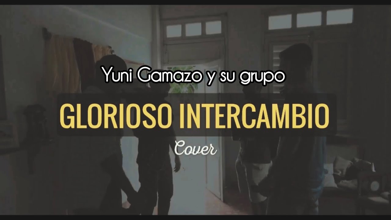 Glorioso Intercambio @adoracionlaibi (cover) Yuni Gamazo y su grupo.