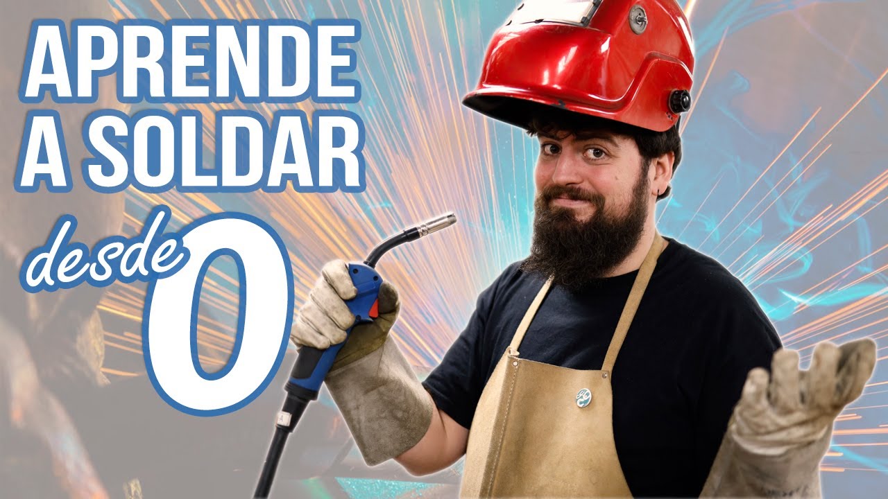 La GUIA DEFINITIVA de soldadura para principiantes. LO QUE DEBES SABER antes de empezar a soldar.