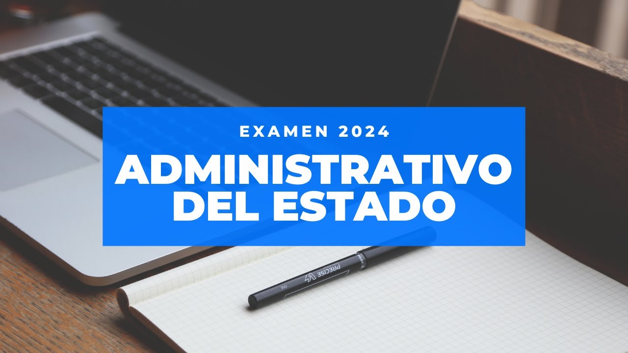 Corrección de Examen Administrativo del Estado 2024.
