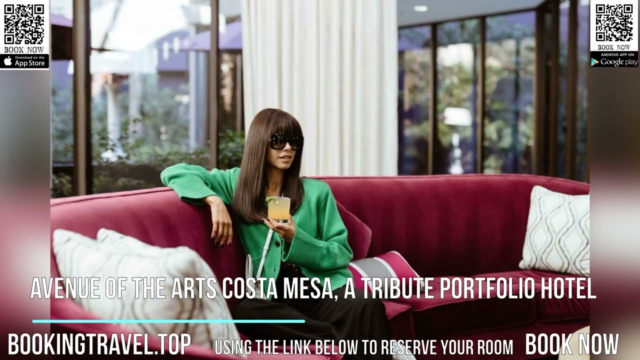Avenue of the Arts Costa Mesa, a Tribute Portfolio Hotel
