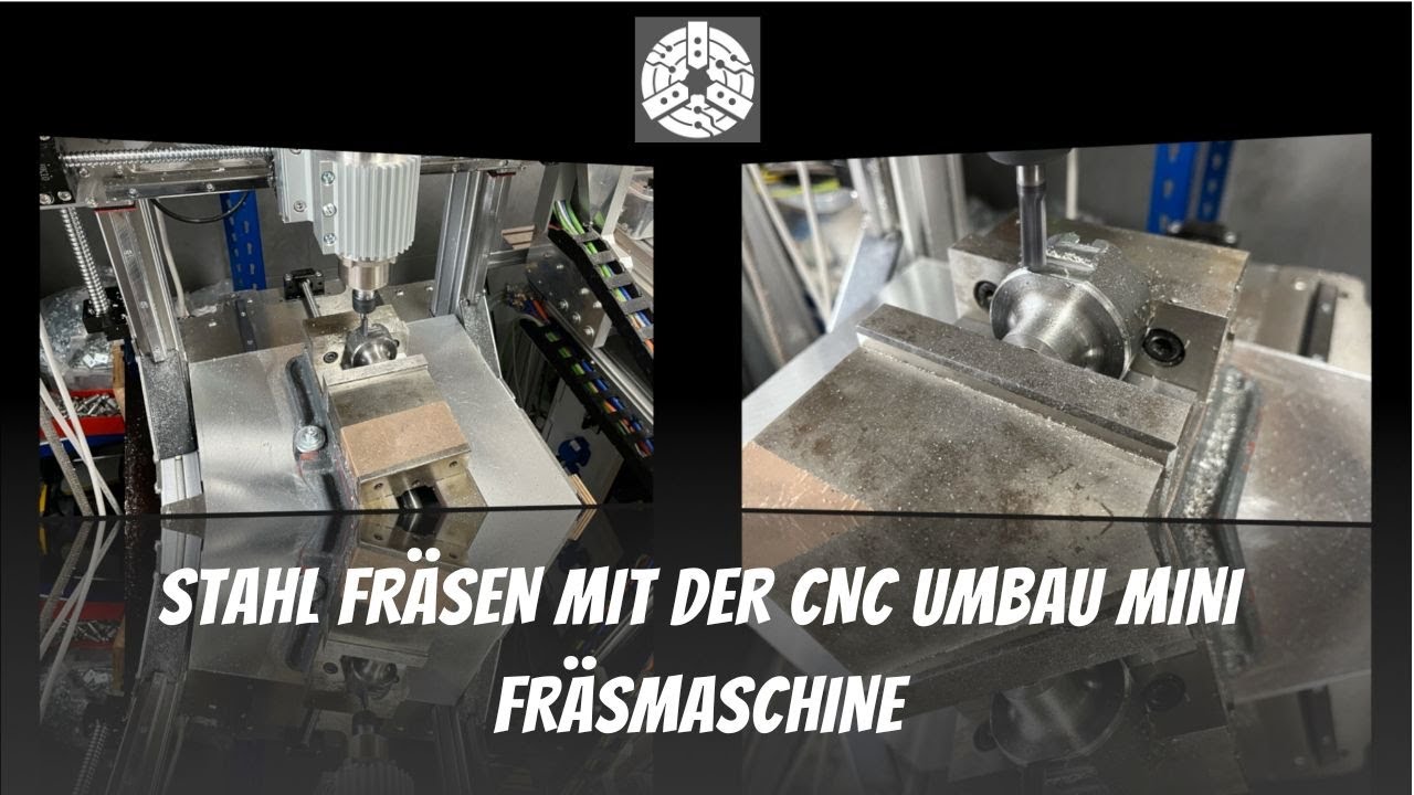 Stahl fräsen mit der CNC Umbau Mini Fräsmaschine!!!