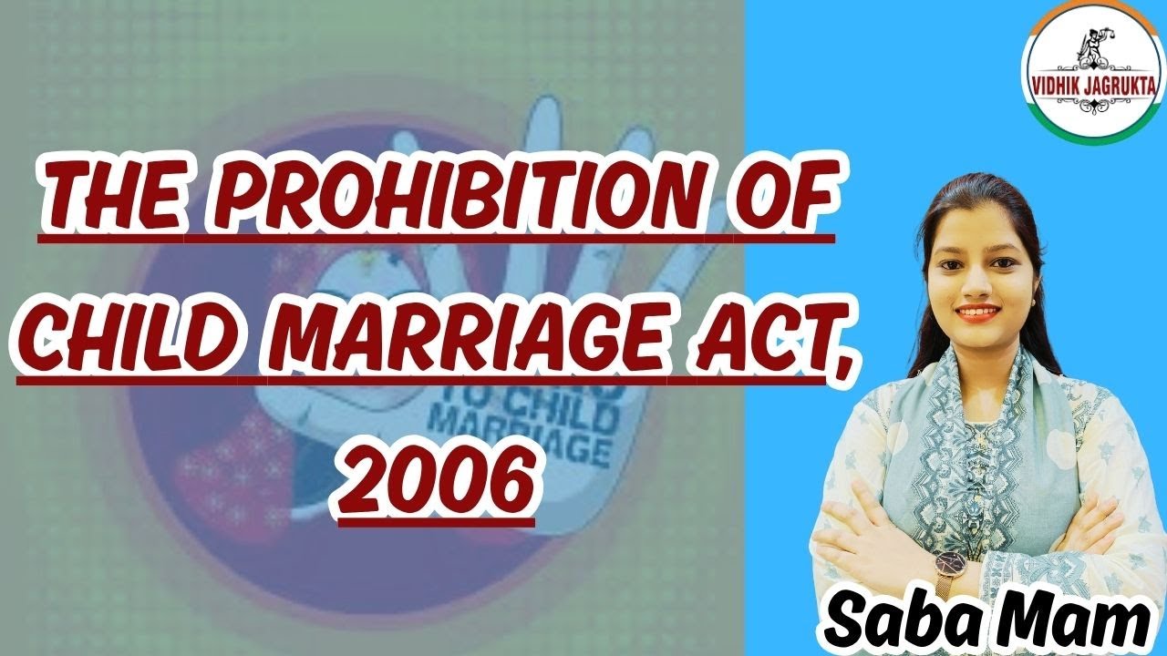 बाल विवाह प्रतिषेध अधिनियम, 2006 | PROHIBITION OF CHILD MARRIAGE ACT, 2006 | Saba Mam | Minor Act