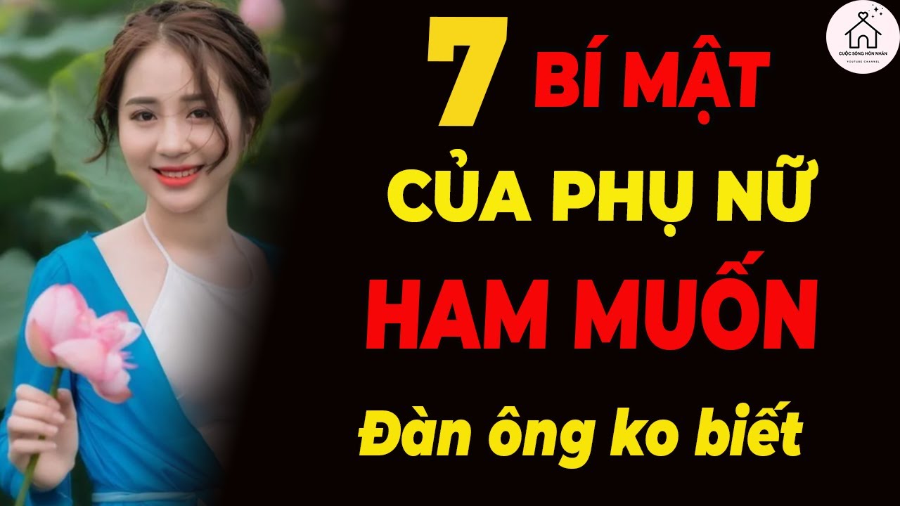 7 Bí Mật Của Phụ Nữ – 90% Đàn Ông Không Hề Biết!