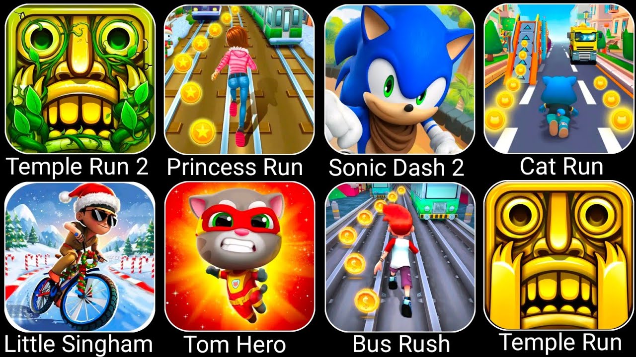 Temple Run 2, Princess Run, Sonic Dash 2, Cat Run, Little Singham, Tom Hero, Bus Rush, Temple Run