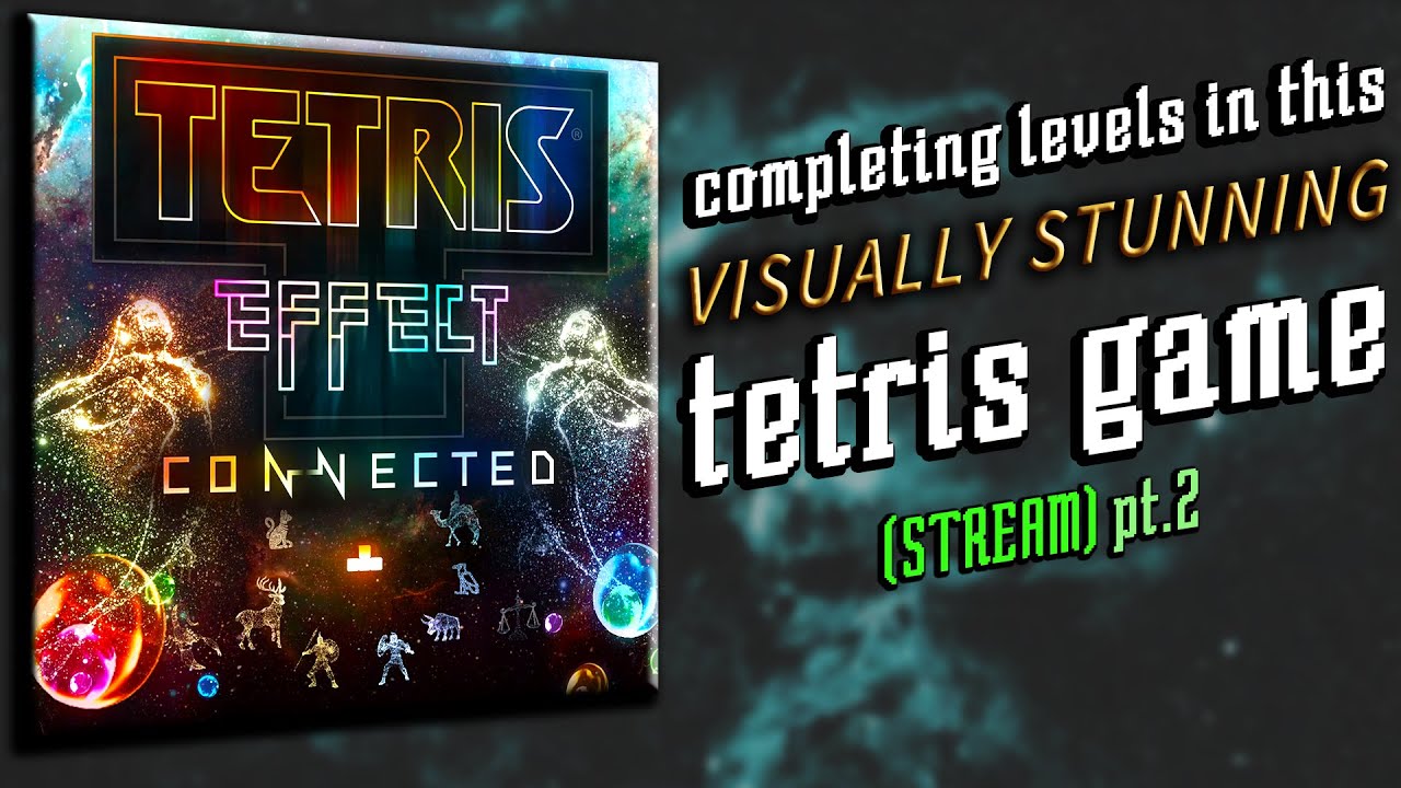 Playing more Tetris Effect: Connected