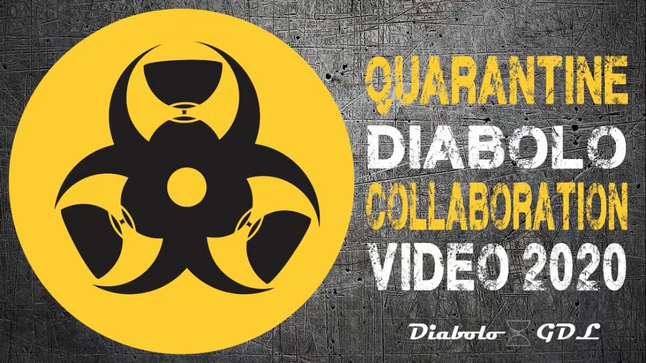 Quarantine Diabolo Collaboration Video 2020 - Diabolo GDL Productions