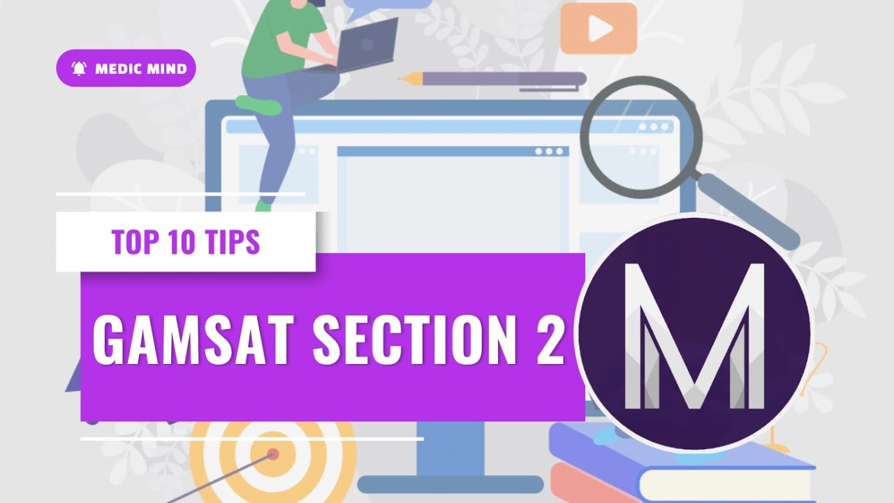 Top 10 Tips to Ace Section 2 of the GAMSAT | GAMSAT UK 👩🏻‍🎓