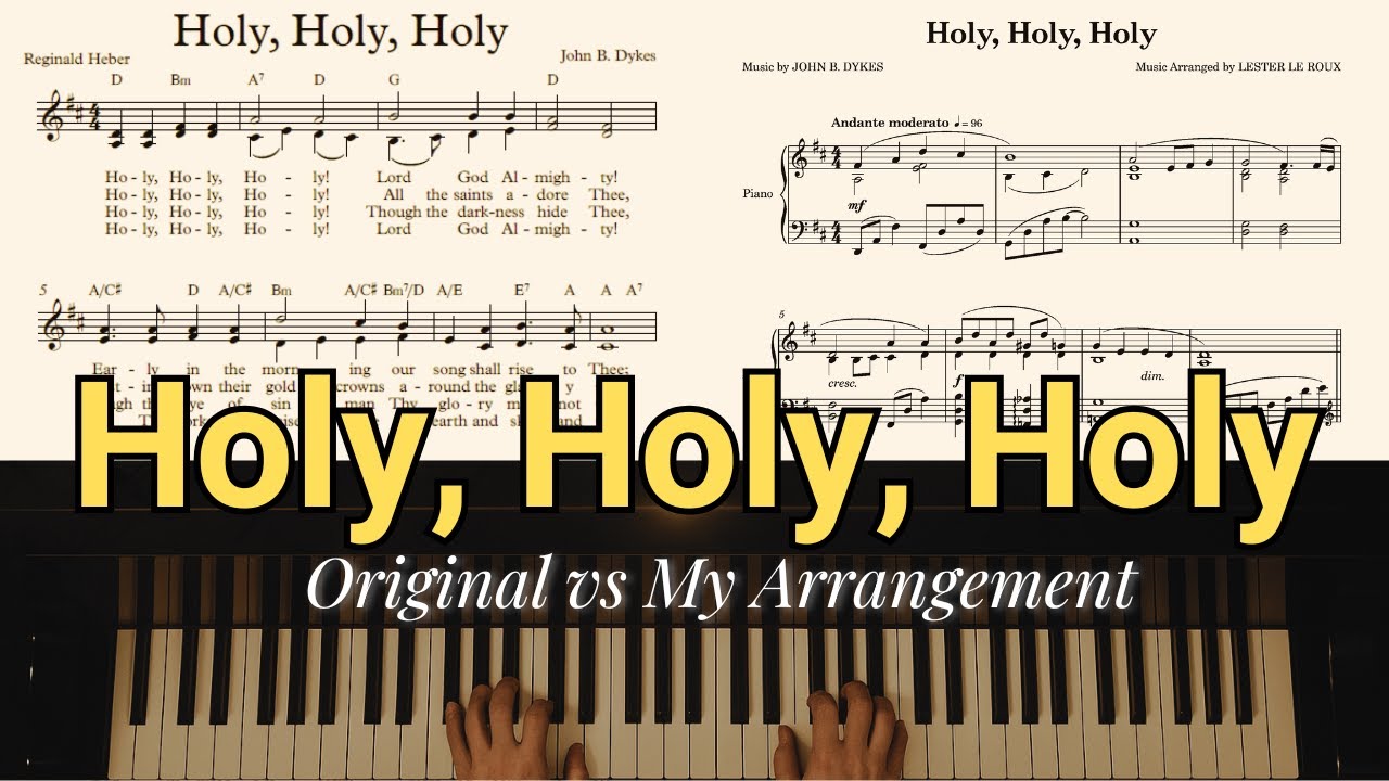 Holy, Holy, Holy | Original vs My Arrangement (Side by Side Comparison)