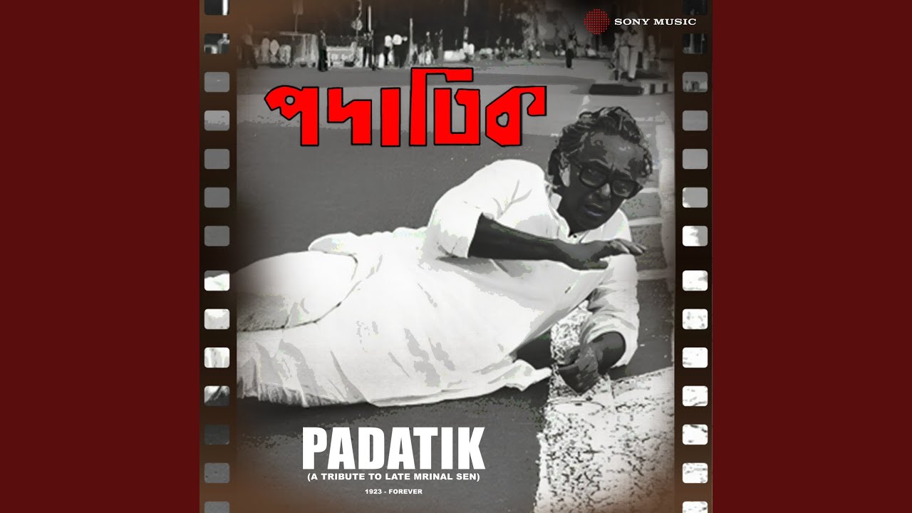 Padatik (A Tribute To Late Mrinal Sen)