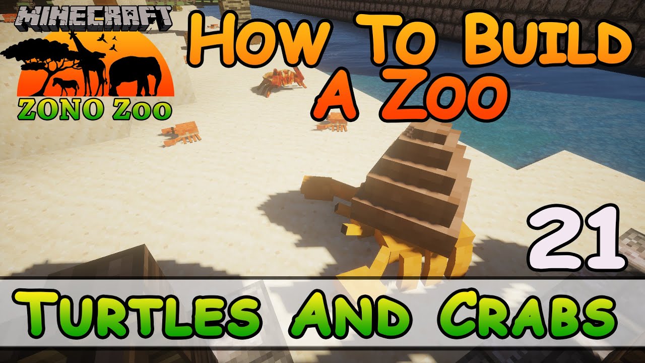 Zoo In Minecraft :: Turtles And Crabs :: How To Build :: E21 :: Z One N Only