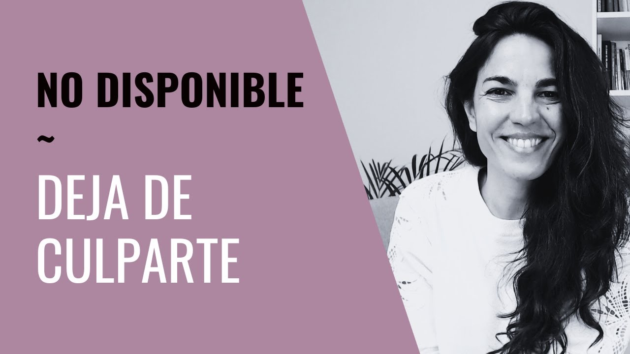 🌟Cómo LIBERARTE de la CULPA tras una relación NO DISPONIBLE o NARCISISTA