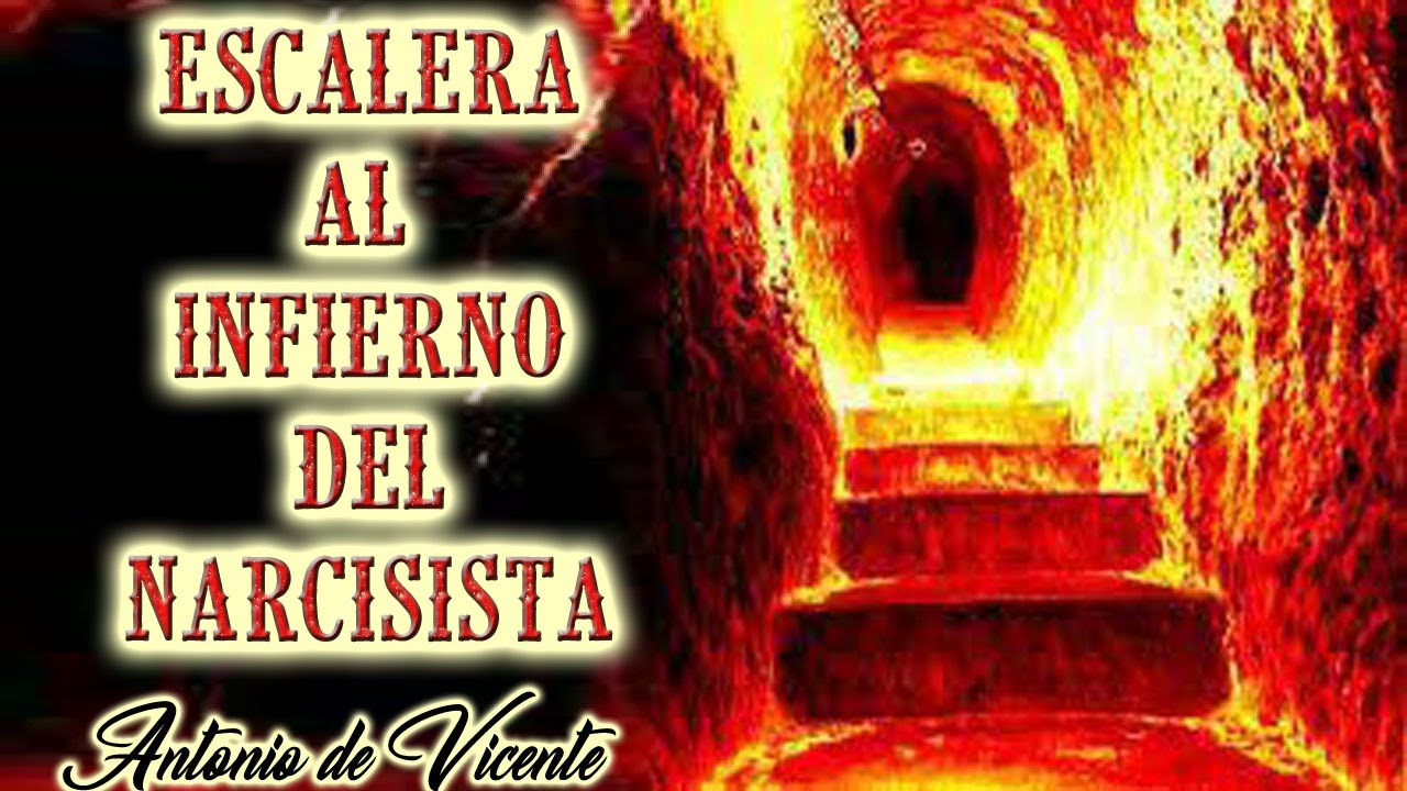 ESCALERA AL INFIERNO DEL NARCISISTA