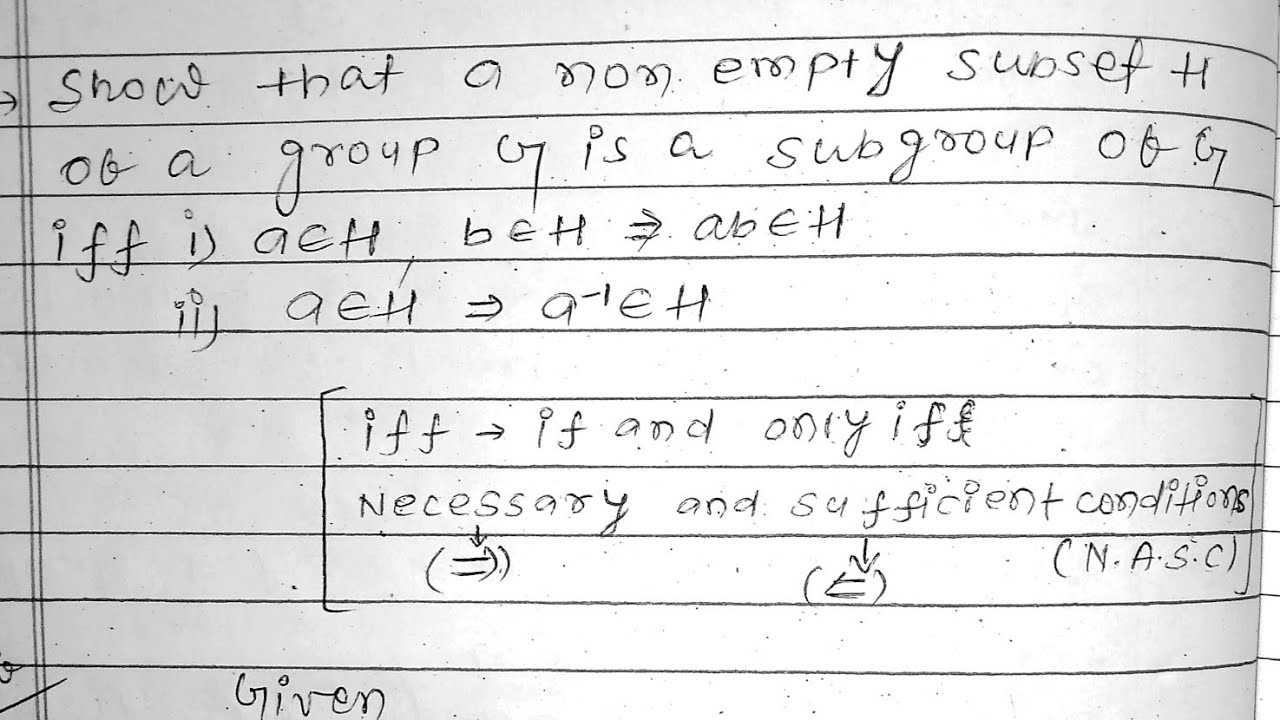 show that a non empty subset H of a Group G is a subgroup of G iff 1)a€H,b€H implies that ab€H L-17