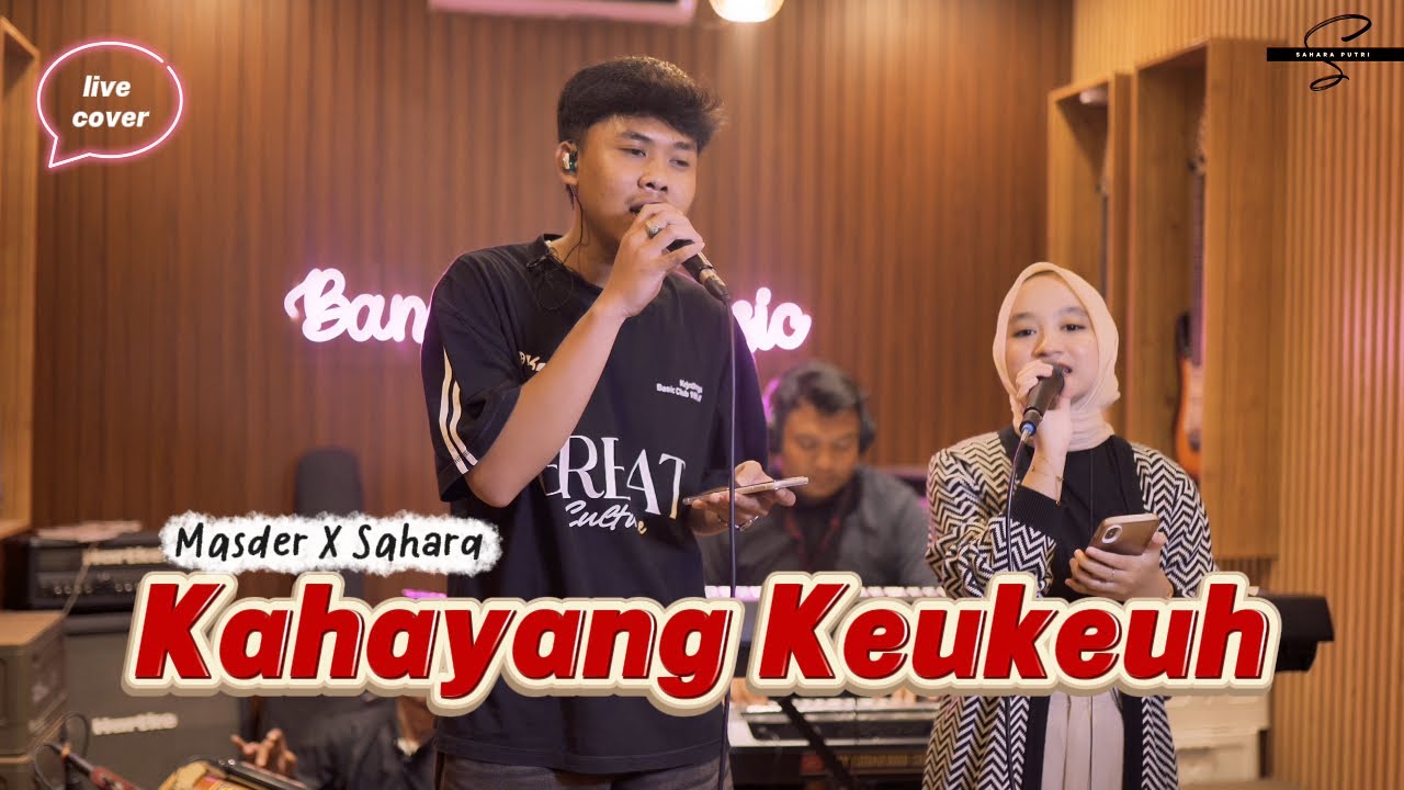 KAHAYANG KEUKEUH - Masder X Sahara [Live Cover]