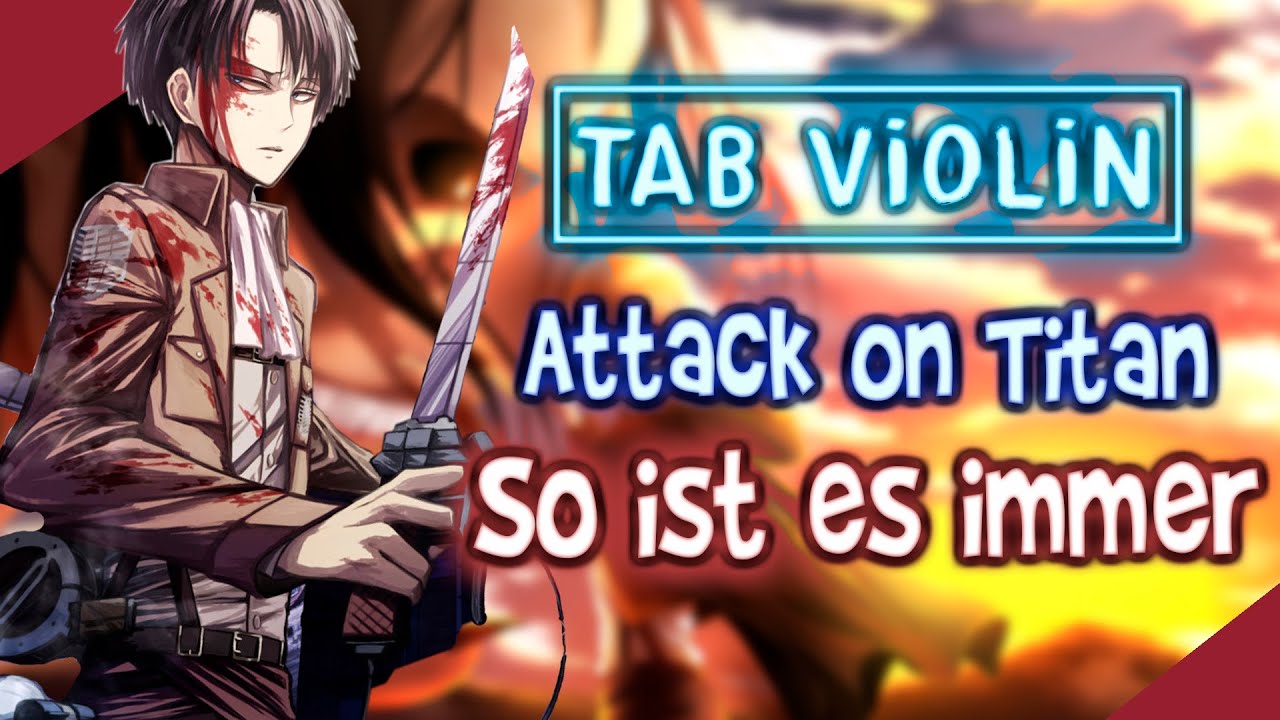 Attack on Titan - 'So ist es immer Violín TUTORIALS and TABS / How to play VIOLÍN