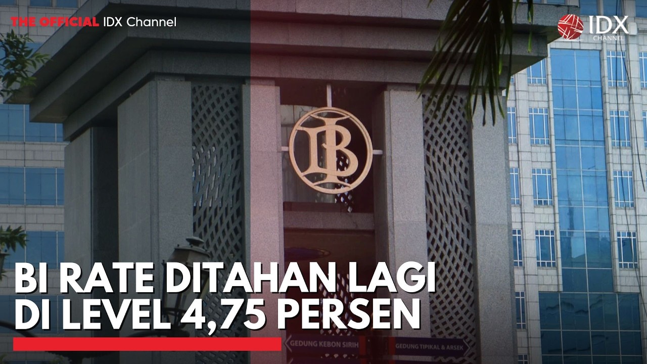 BI Rate Ditahan Lagi di Level 4,75 Persen | IDXC UPDATE