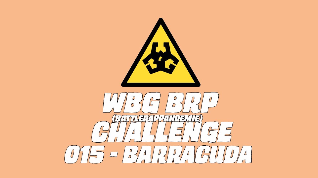 WBG BRP // BattleRapPandemie // Infizierter Nr.15 BARRACUDA
