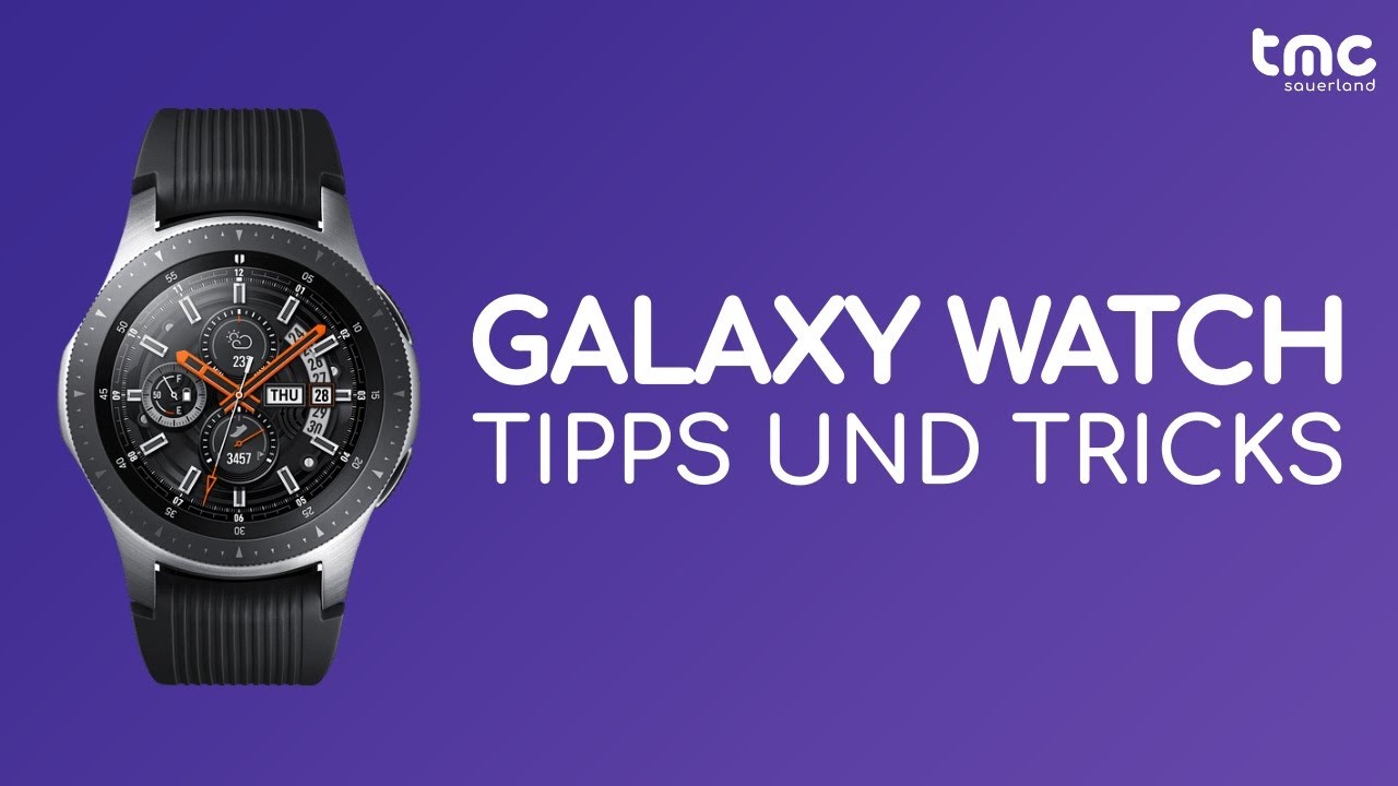 Samsung Galaxy Watch - 14 Tipps und Tricks - Februar 2019 [GER/DE]