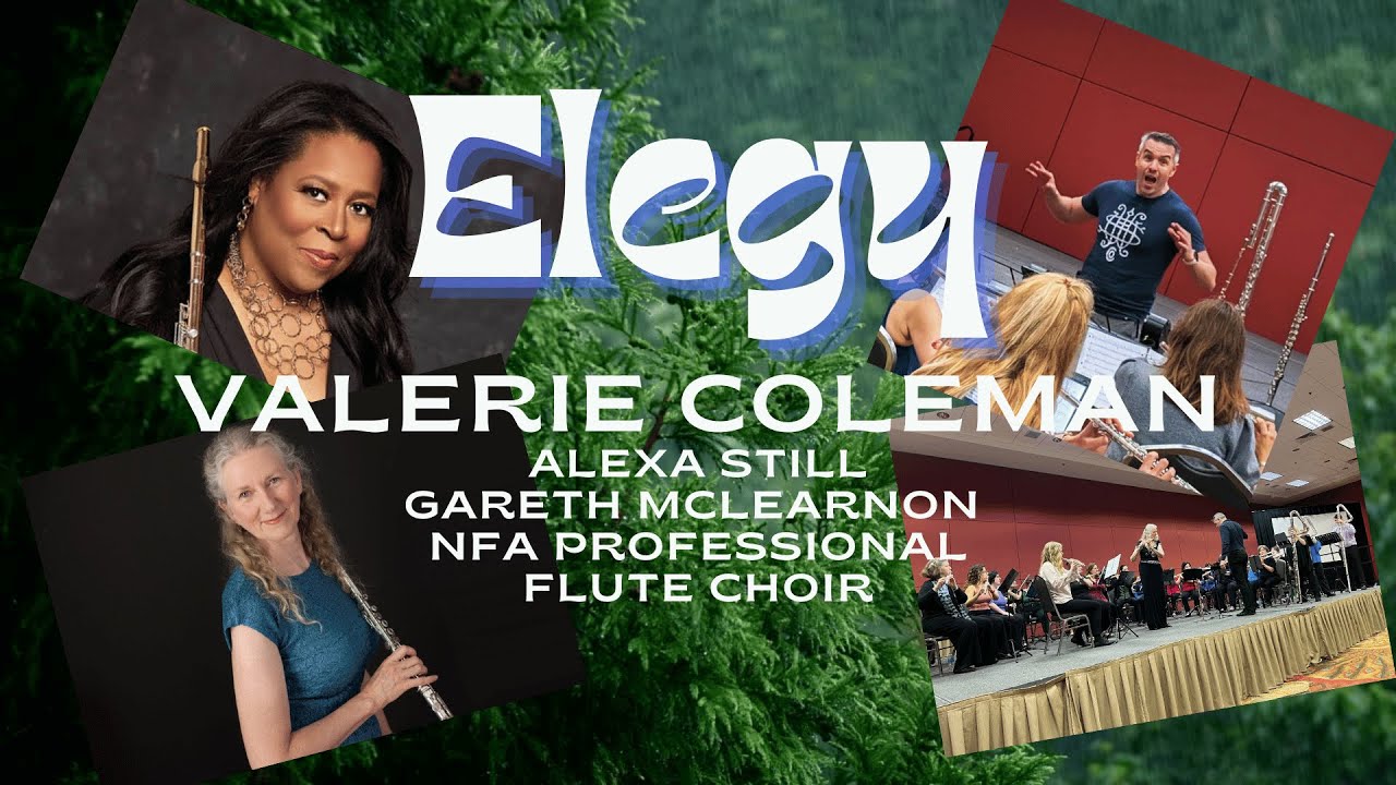 Valerie Coleman: Elegy - Alexa Still Soloist, Gareth McLearnon Director & the NFA Pro Flute Choir