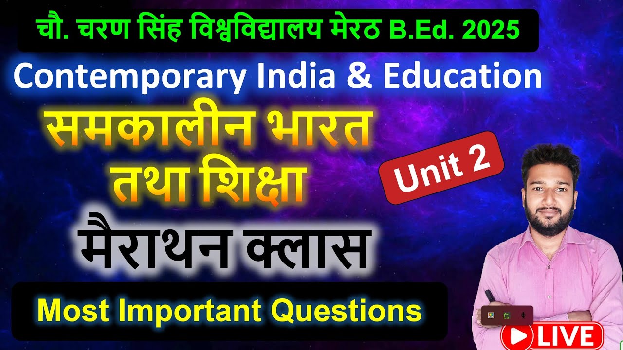 CCSU B.Ed. Contemporary india and education marathon class live samkalin bharat Unit 2