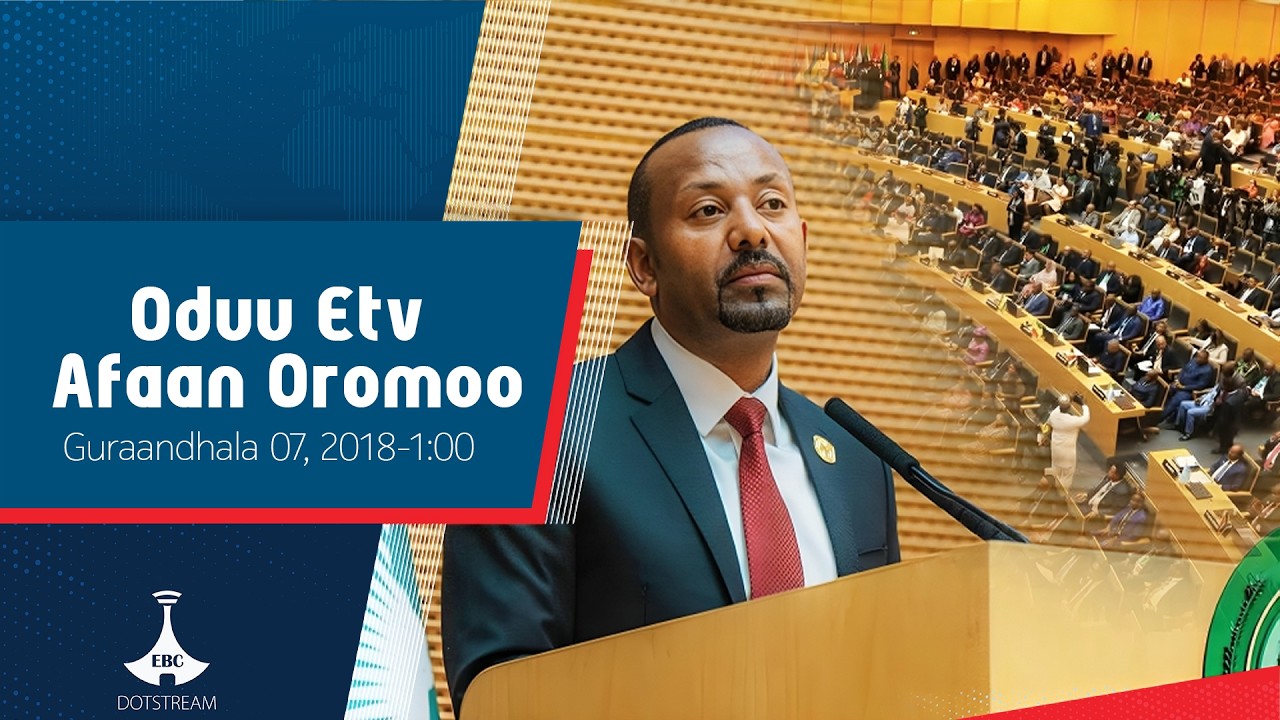 Oduu Afaan Oromoo ... Guraandhala 07, 2018-1:00  | etv |Ebc |Etv Afaan Oromoo|