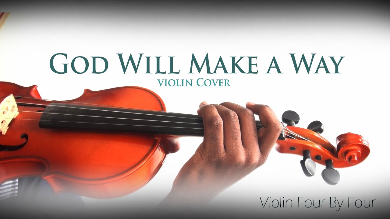 God Will Make a Way - Violin Cover by Violin Four by Four