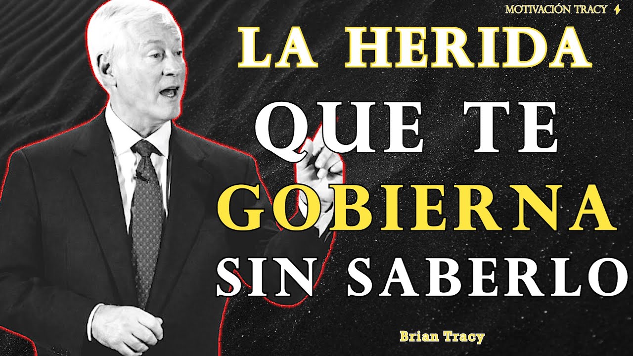 NO Eres Tú… Es La HERIDA Que Está DECIDIENDO Por Ti 🔥 | Brian Tracy
