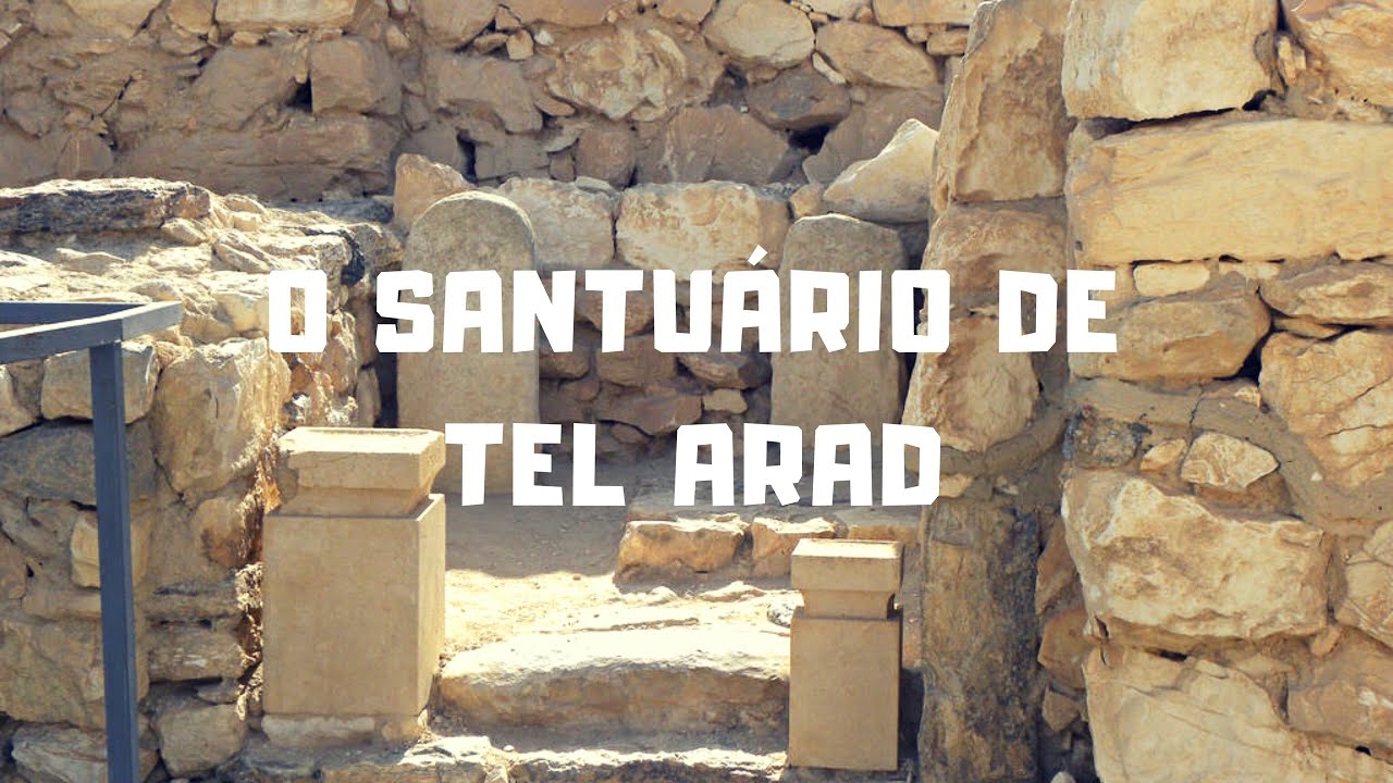 O SANTUÁRIO DE TEL ARAD