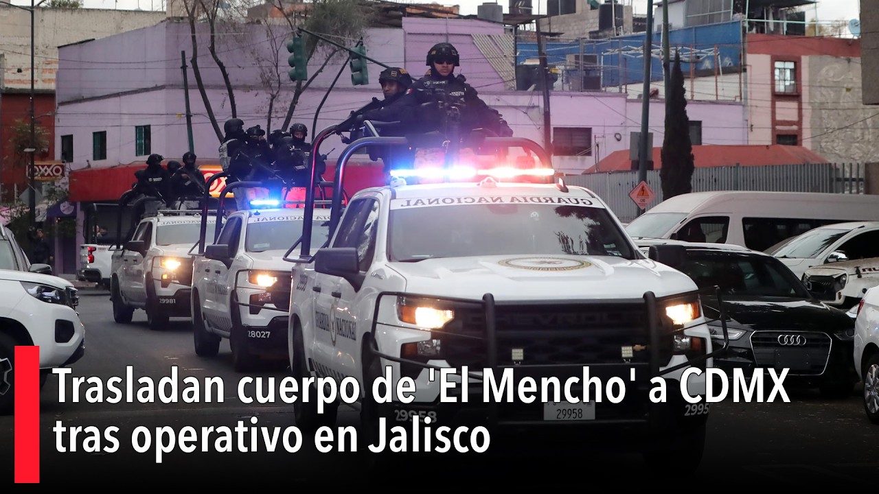 Trasladan cuerpo de 'El Mencho' a CDMX tras operativo en Jalisco; Trump felicita abatimiento