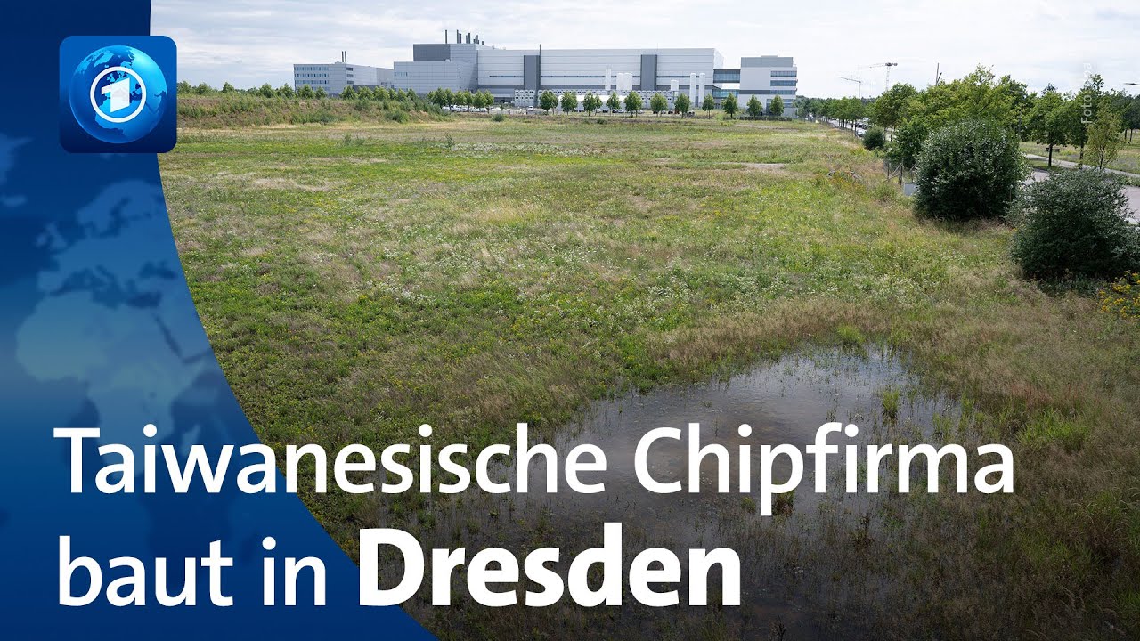 Milliardeninvestition: Taiwanesischer Chiphersteller TSMC baut Fabrik in Dresden