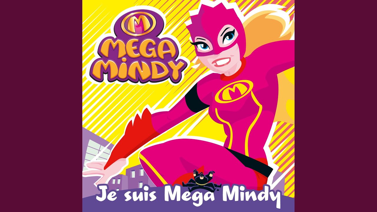 Je suis Mega Mindy