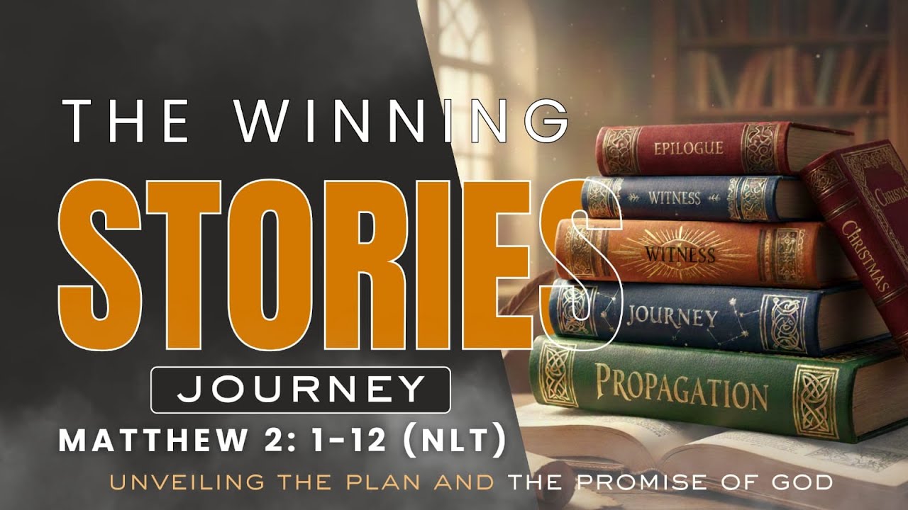 THE WINNING STORIES {Journey} Matthew 2:1-12