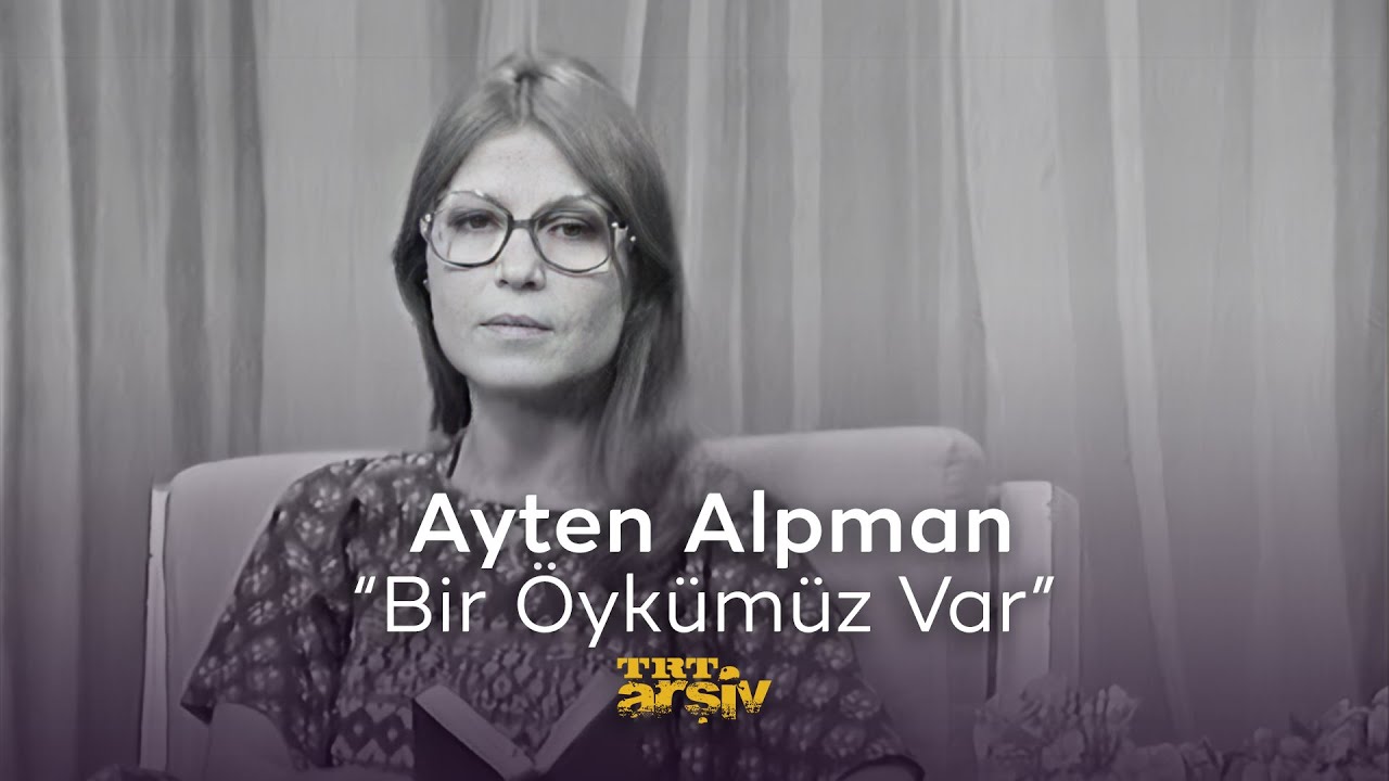 Bir Öykümüz Var - Ayten Alpman (1975) | TRT Arşiv