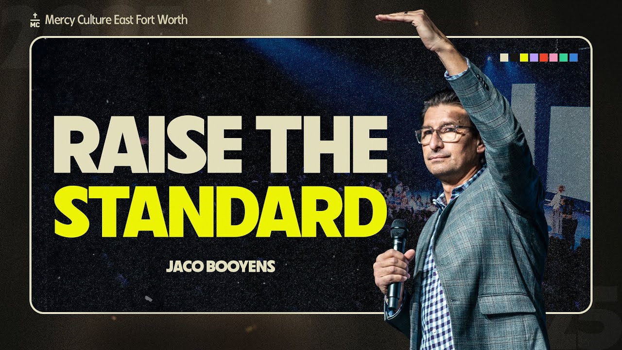 Raise the Standard | Jaco Booyens | MC East Fort Worth