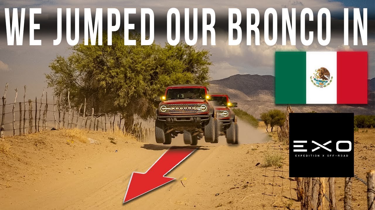 NEW FORD BRONCO OFF-ROADING IN BAJA CALIFORNIA