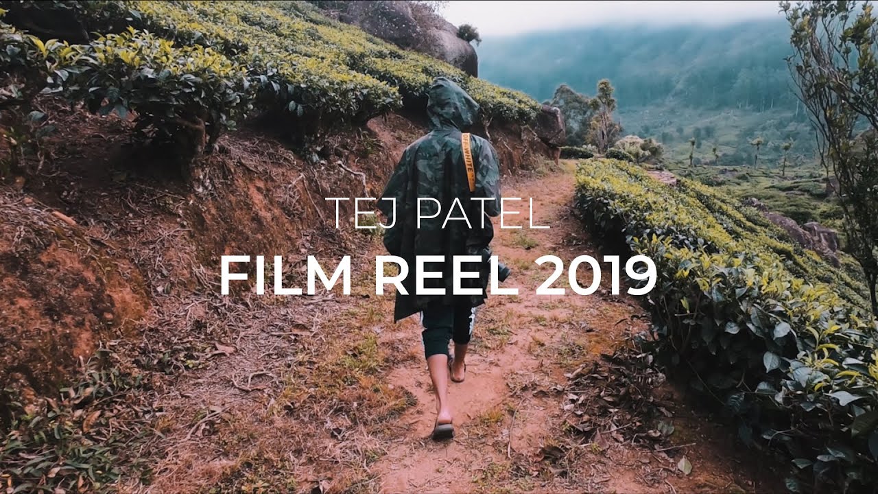 TEJ PATEL - FILM REEL 2019