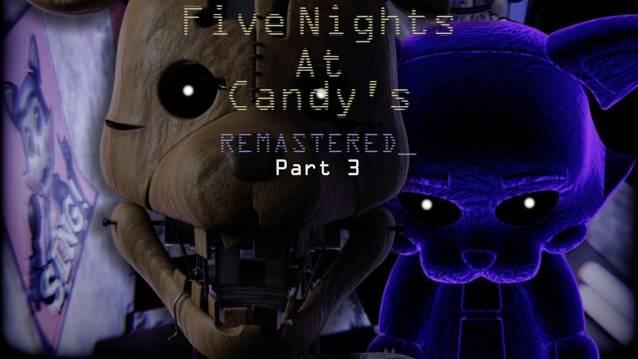 Five Nights at Candy's - Remastered | Part 3